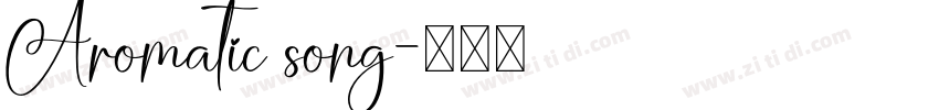 Aromatic song字体转换